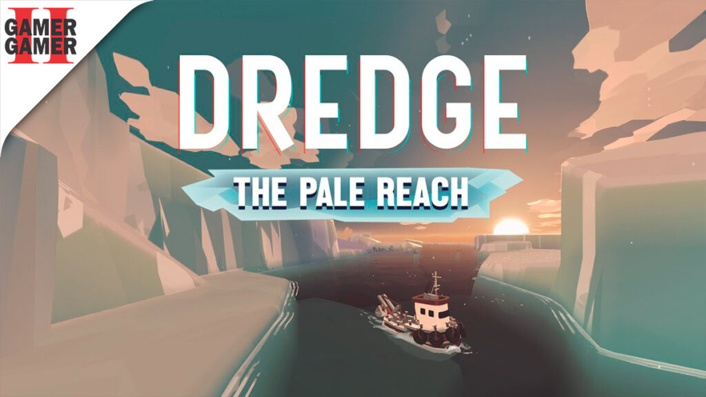 The Pale Reach DLC (DREDGE) – Black Salt Games / Team17