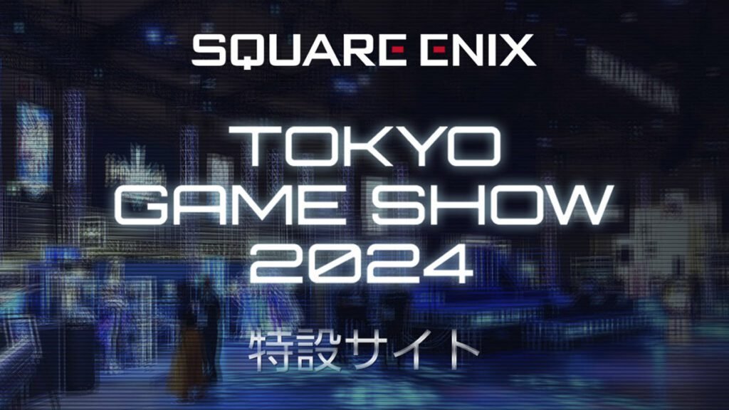 Square Enix revela sua lineup para a Tokyo Game Show 2024