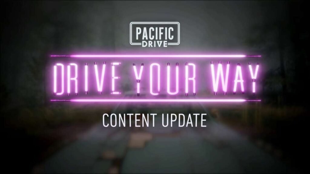Atualização ‘Drive Your Way’ de Pacific Drive já  está disponível