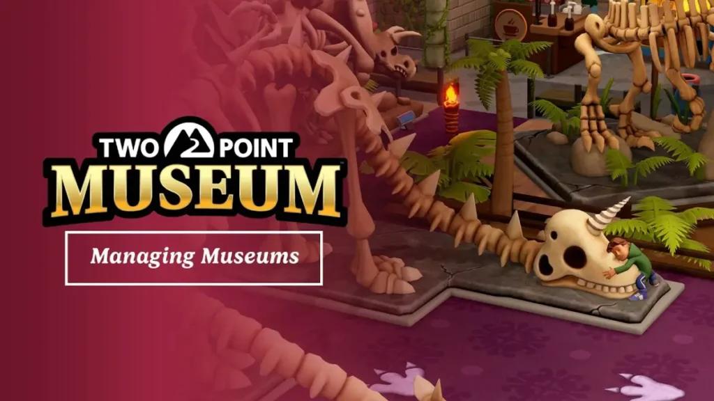 Confira o novo trailer de Two Point Museum que explica o gerenciamento de um museu