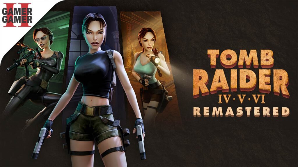 Tomb Raider IV-VI Remastered – Resenha