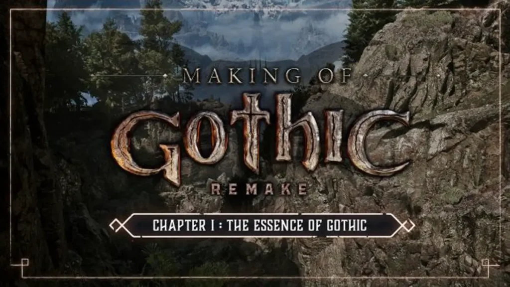 Confira o primeiro vídeo do making of de Gothic 1 Remake
