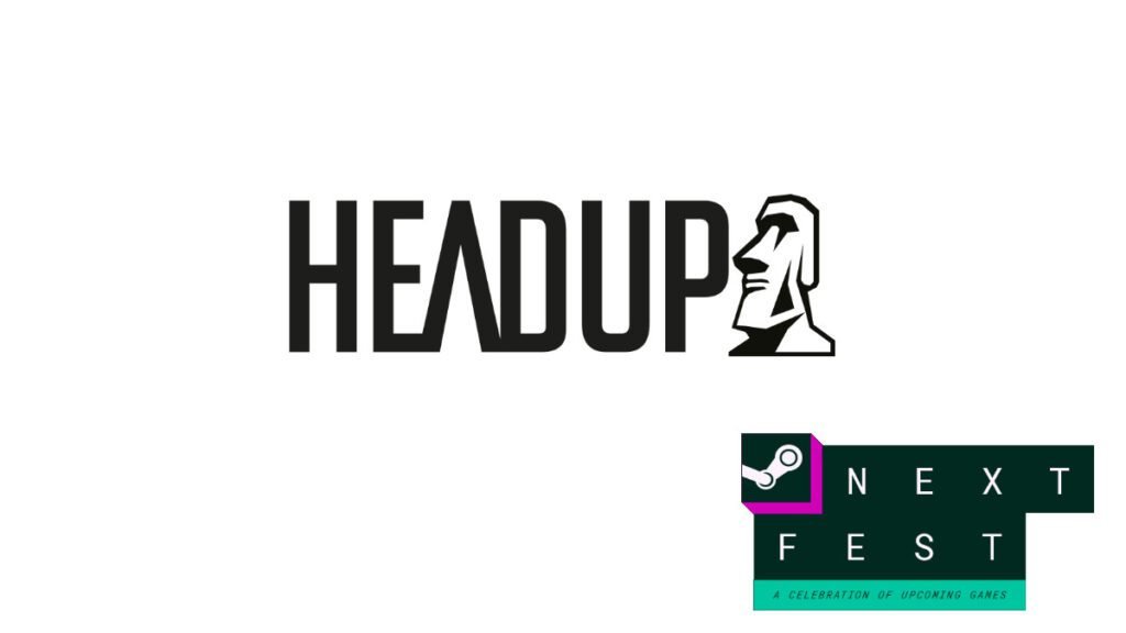 Headup Games - Steam Next Fest