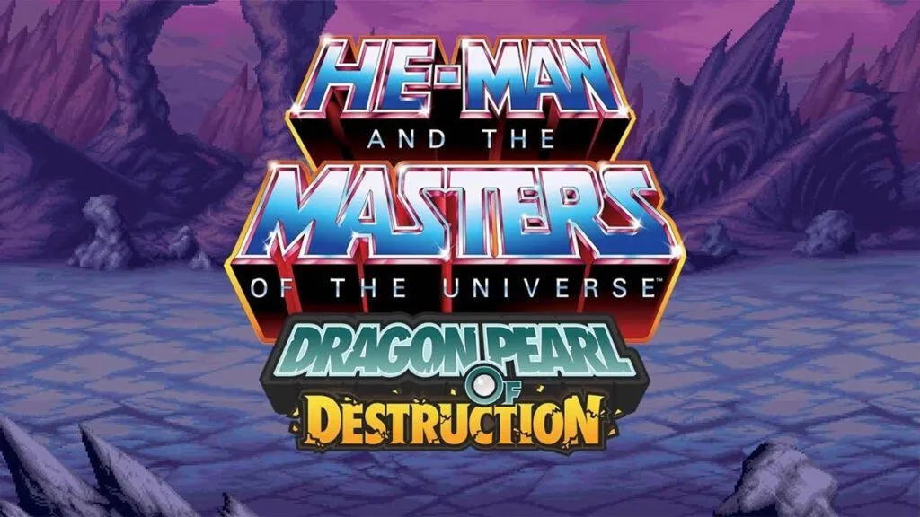 He-Man and the Masters of the Universe: Dragon Pearl of Destruction é anunciado oficialmente