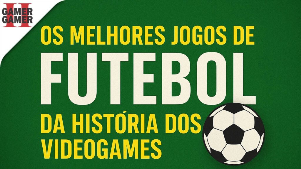 Os Melhores Jogos de Futebol da História dos Videogames