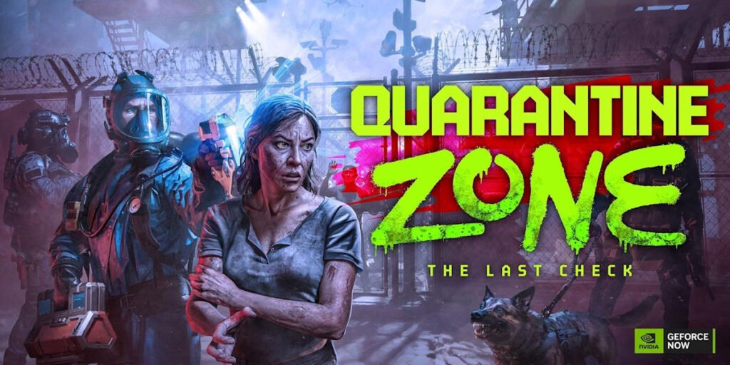 GeForce NOW - Quarantine Zone: The Last Check