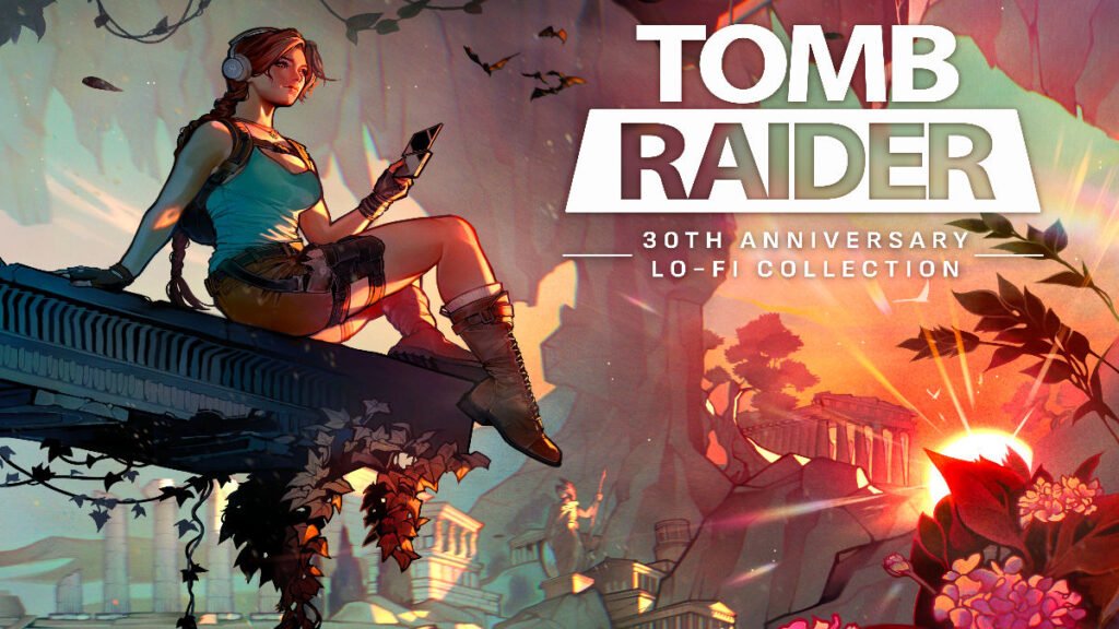 Tomb Raider: 30th Anniversary Lo-Fi Collection